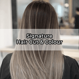 Signature Hair Cut & Colour